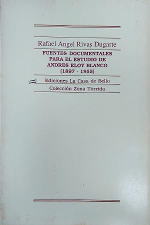 Fuentes documentales para el estudio de Andrés Eloy Blanco
